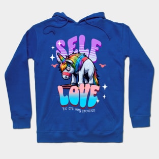 Self Love Unicorn, Love Yourself, Self Care but inappropriate , Motivational yet Cringe Hoodie